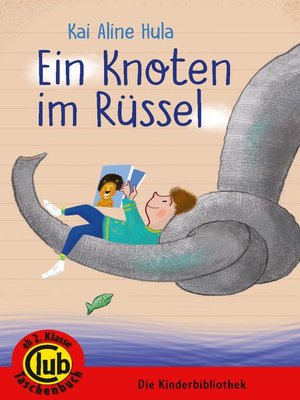 cover image of Ein Knoten im Rüssel